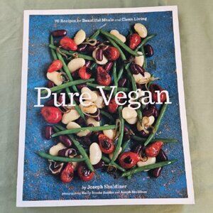 Pure‎ Vegan: 70 Recipes for Beautiful Meals and Clean Living by Joseph Shuldiner